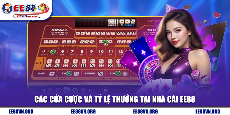 Các cửa cược và tỷ lệ thưởng tại nhà cái EE88