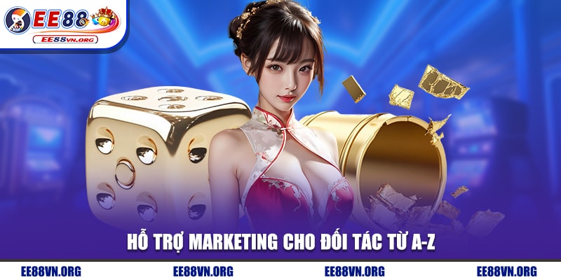 Hỗ trợ marketing cho đối tác từ A-Z