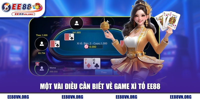 Một vài điều cần biết về game xì tố EE88