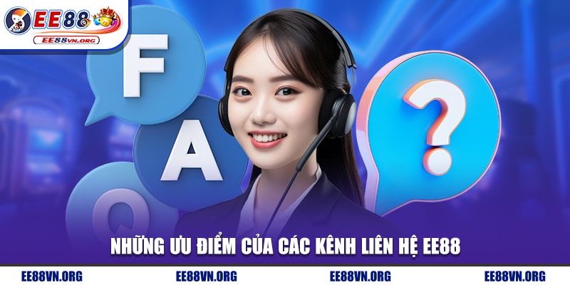 Những ưu điểm của các kênh liên hệ EE88