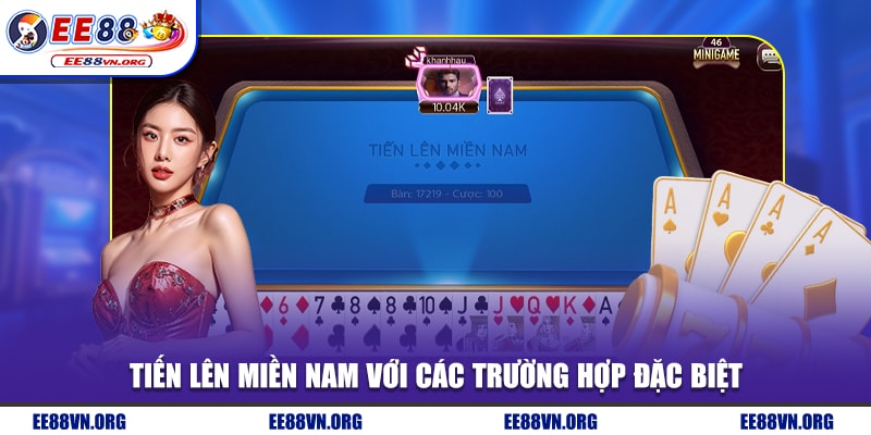 Tiến lên miền Nam với các trường hợp đặc biệt